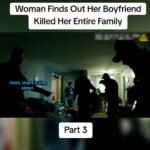 From Love to Horror: Woman Learns Her Boyfriend Killed Her Family