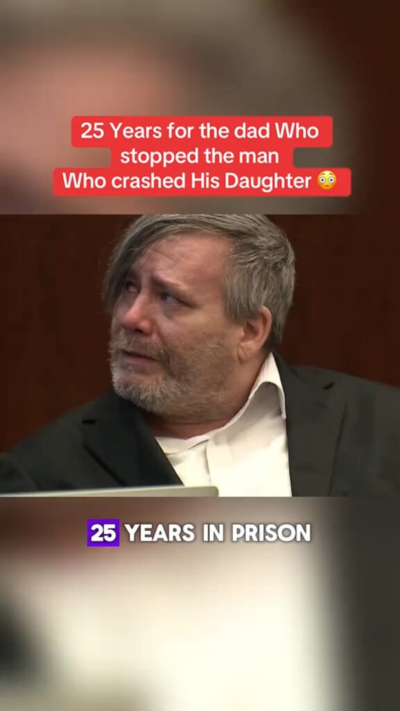 25 years for the dad who stopped the man who crashed his daughter