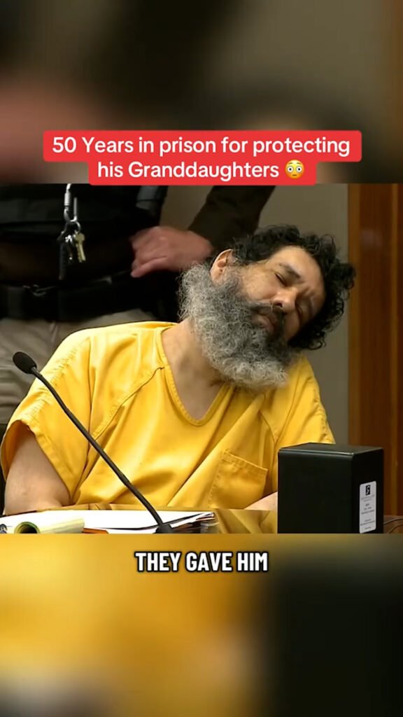 50 Years in Prison for Protecting His Granddaughters