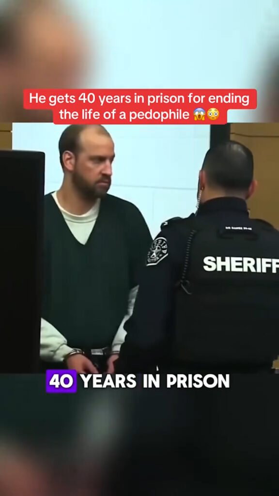 He Gets 40 Years in Prison for Ending the Life of a Pedophile”