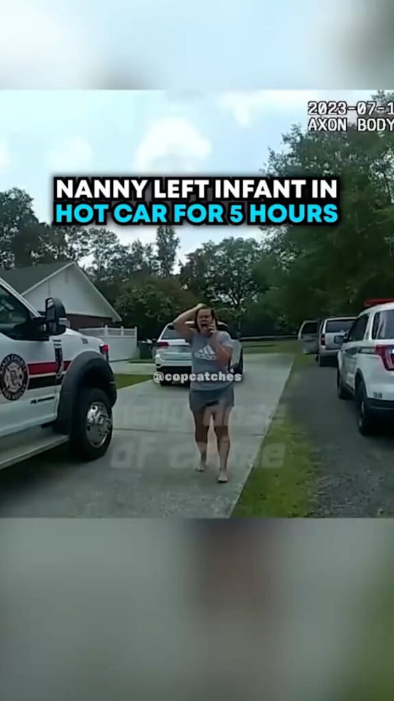 Nanny Left Infant in Hot Car for Five Hours