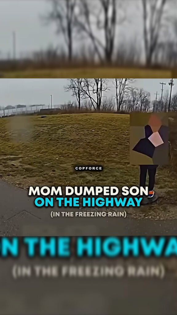 Mom Dumped Son on the Highway (In the Freezing Rain)