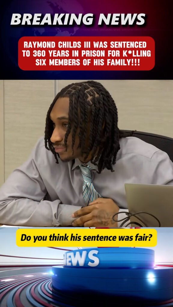 Raymond Childs III Was Sentenced to 360 Years in Prison for K*lling Six Members of His Family