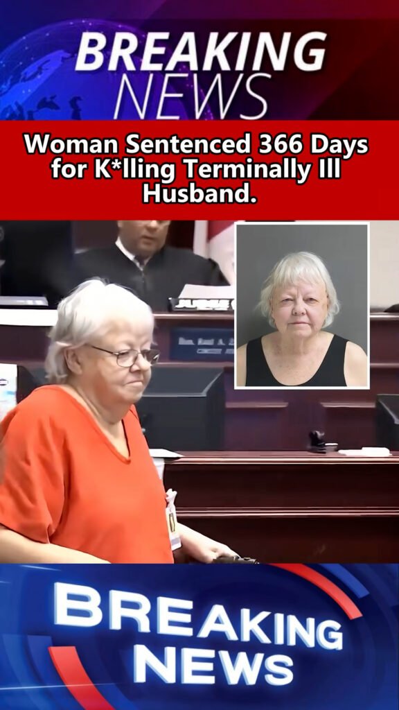 Woman Sentenced to 366 Days for Killing Terminally Ill Husband