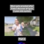 Mom Gets Arrested After Police Discover Drugs in 5-Year-Old’s System
