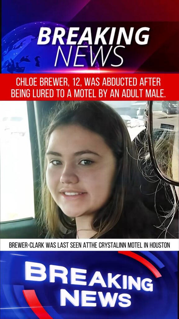 Chloe Brewer, 12, Was Abducted After Being Lured to a Motel by an Adult Male