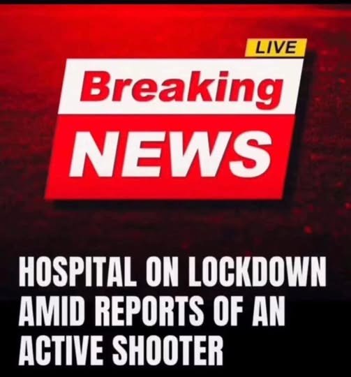 Breaking Update: A Hospital Enters Full Lockdown Amid Reports of a Possible Active Shooter