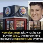 When a Man Asked for What 50 Cents Could Buy, a Burger King Worker Gave Him Something More