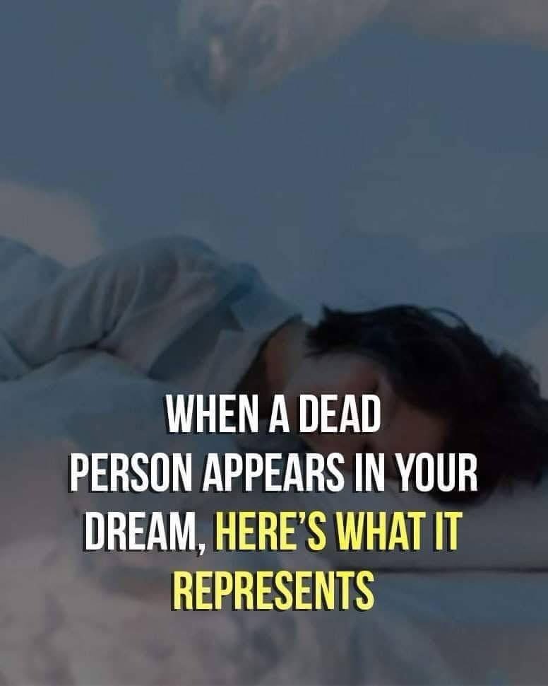 What Does It Mean When Someone Who Has Passed Away Appears in Your Dream?